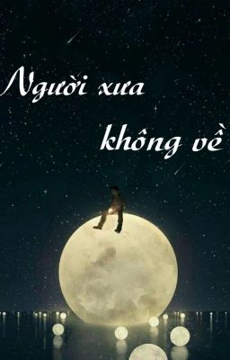 |0610|  Người xưa không về