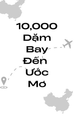 10,000 Dặm Bay Đến Ước Mơ