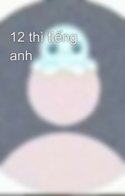 12 thì tiếng anh