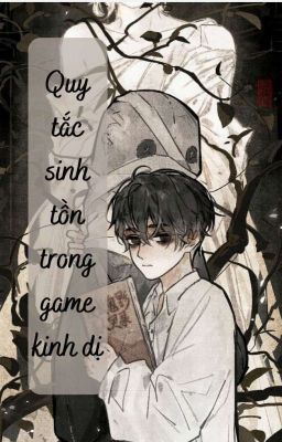 [12cs| bl] Quy Tắc Sinh Tồn Trong Game Kinh Dị