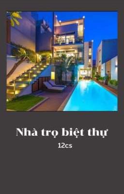 (12cs) Nhà trọ biệt thự 