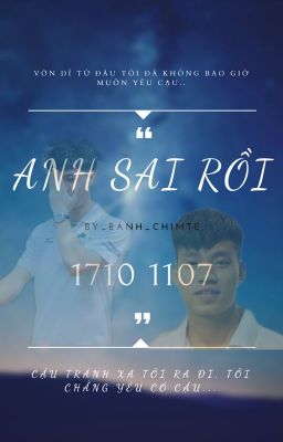 [1710-1107]Anh sai rồi!{Tạm Drop}