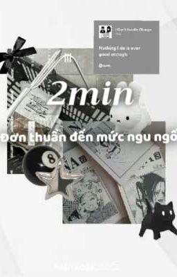 [2min - 민호/승민] Đơn thuần đến mức ngu ngốc