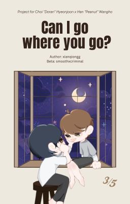 [❝3/5❞] [12:00] Can I go where you go?