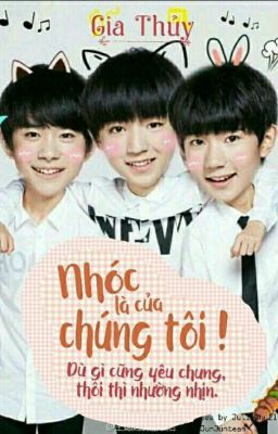 [3P TFBoys] Nhóc là của chúng tôi!