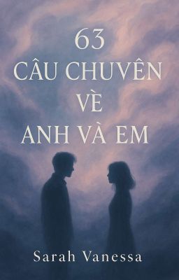 63 câu chuyện về anh và em