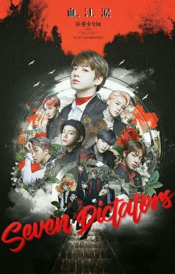 7 Tên Độc Tài {BTS FANFIC}