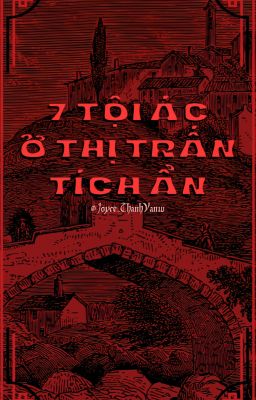 7 TỘI ÁC Ở THỊ TRẤN TÍCH ẨN
