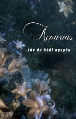 Acourius: tàn dư khởi nguyên
