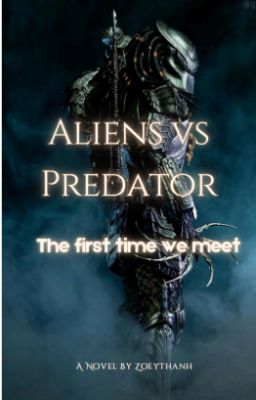 Aliens vs Predator: The First Time We Meet