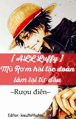 [ ALL Luffy ] băng hải tặc Mũ Rơm làm lại từ đầu