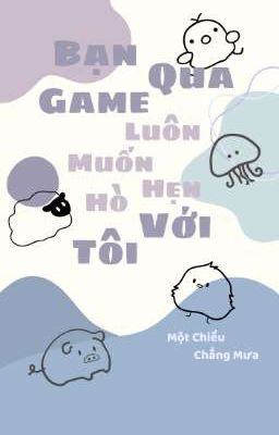 [AllIsagi/BL] Bạn Qua Game Luôn Muốn Hẹn Hò Với Tôi 