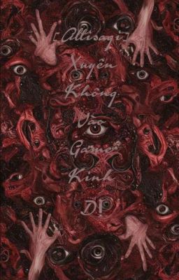 [Allisagi] Xuyên Không Vào Game Kinh Dị