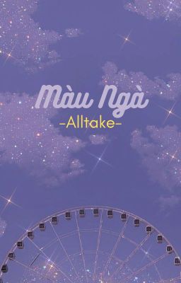 [Alltakemichi] Màu ngà