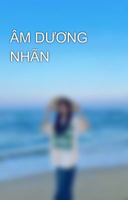 ÂM DƯƠNG NHÃN