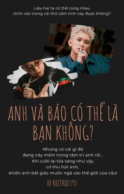 [AndRay] Anh và Bảo có thể là bạn không?