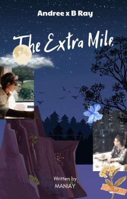 [Andree x B Ray] The Extra Mile