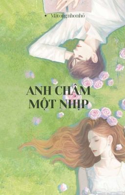 Anh Chậm Một Nhịp