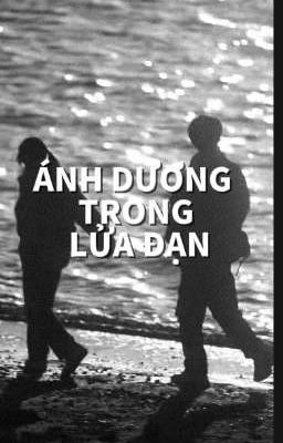 ÁNH DƯƠNG TRONG LỬA ĐẠN
