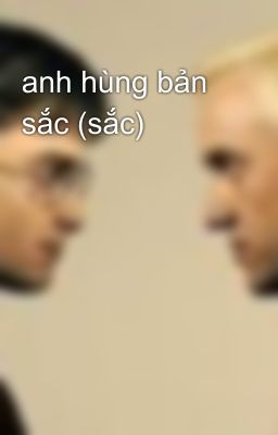 anh hùng bản sắc (sắc)