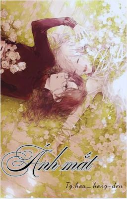 Ánh mắt [ GL - Hiện đại ] [ Tự Viết ]