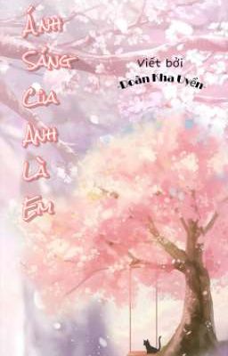 Ánh Sáng Của Anh Là Em. [Tiểu thuyết]