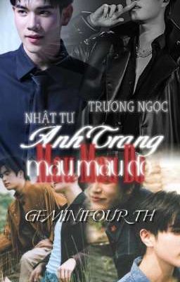 Ánh Trăng Màu Máu-[GEMINIFOURTH]×[Truyện ngắn tổng hợp]