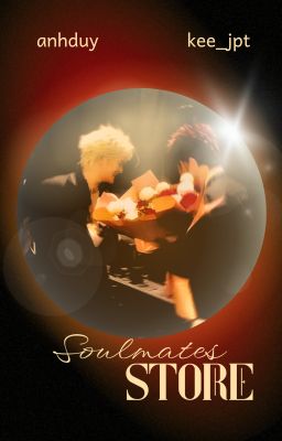 AnhDuy | Textfic | Soulmates Store