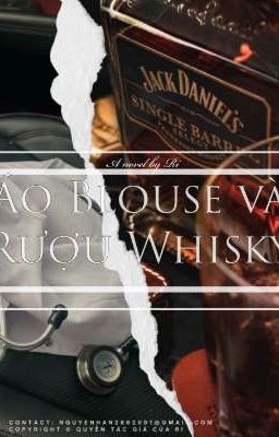 Áo Blouse và Rượu Whisky -by Ri