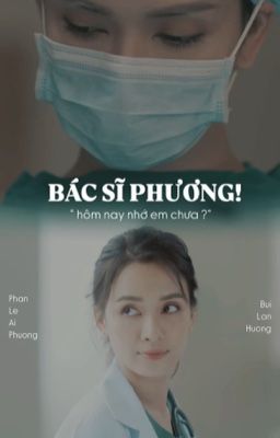 apxblh | Bác Sĩ Phương! Hôm nay nhớ em chưa ?