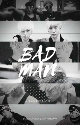 [B.A.P][ONE SHOT | BANGHIM] - BAD MAN