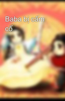 Baba bị cấm cố