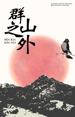 Bác Chiến | Bên kia dãy núi