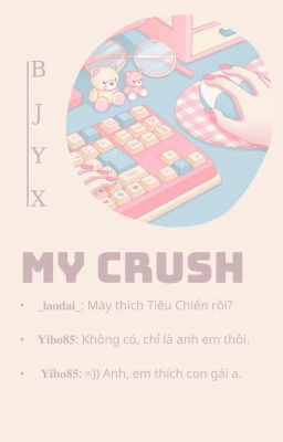 | Bác Chiến | My Crush |