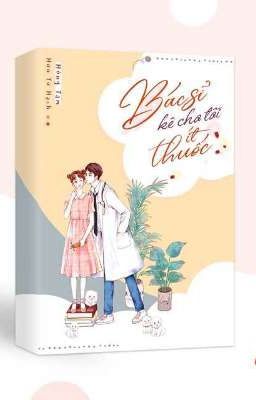 Bác sĩ, kê cho tôi ít thuốc Review Truyện
