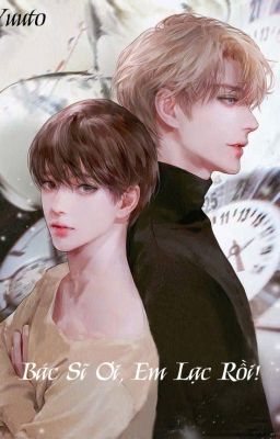 Bác Sĩ Ơi, Em Lạc Rồi!