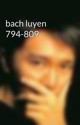 bach luyen 794-809