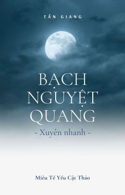 Bạch nguyệt quang [Xuyên nhanh]