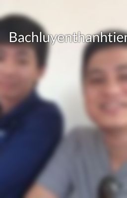 Bachluyenthanhtien201_300