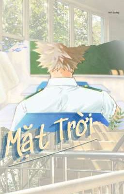 [ BAKUGO KATSUKI X READER ] MẶT TRỜI