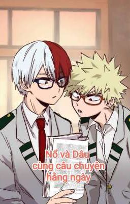 [BakuTodo] - Nổ và Dâu cùng câu chuyện hằng ngày 💥🍰. 