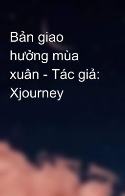 Bản giao hưởng mùa xuân - Tác giả: Xjourney