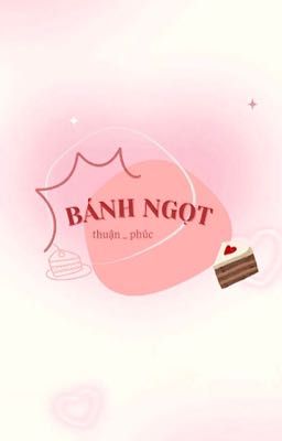 BÁNH NGỌT.
