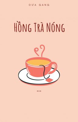 [Bạo Phong Châu Vũ] Hồng Trà Nóng