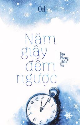 [Bạo Phong Châu Vũ] Năm giây đếm ngược