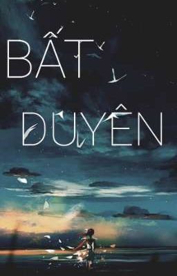 Bất Duyên