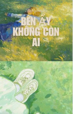 Bên Ấy Không Còn Ai