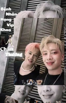 Bệnh nhân hạng Vip của khoa chấn thương (JsolNicky)