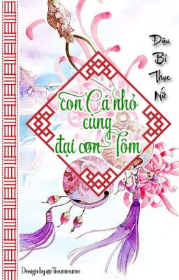 [BG] Cổ đại - Con cá nhỏ cùng đại con tôm - Hoàn