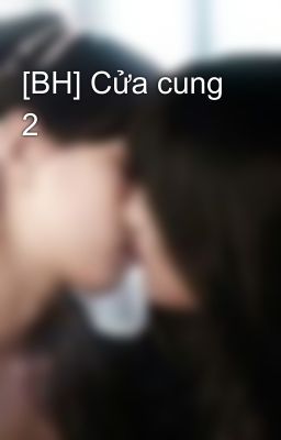 [BH] Cửa cung 2